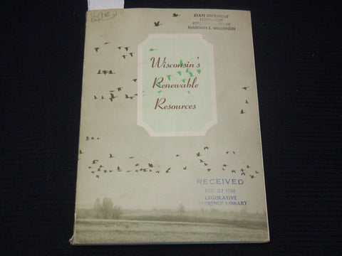1956 WISCONSIN'S RENEWABLE RESOURCES SOFTCOVER BOOK BY JAMES A. LARSEN- K 2114