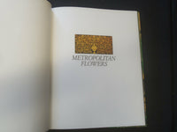 1982 METROPOLITAN FLOWERS HARDCOVER BOOK BY EVERETT FAHY & ALVIN GROSSMAN-R 732X