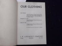 1943 OUR CLOTHING HARDCOVER BOOK BY L. BAXTER, M. JUSTIN & L. RUST - KD 8465
