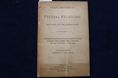 1900 STATE DOCUMENTS ON FEDERAL RELATIONS SOFTCOVER BOOK BY HERMAN AMES - K 1597