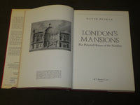 1986 LONDON'S MANSIONS THE PALATIAL HOUSES OF THE NOBILITY BOOK BY PEARCE- D 321