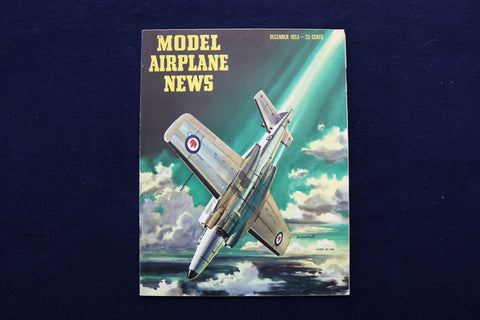 1953 DECEMBER MODEL AIRPLANE NEWS MAGAZINE - AVRO CF-100 COVER - E 11506
