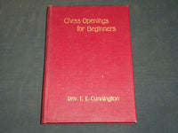 1912 CHESS OPENINGS FOR BEGINNERS BY REV. E. E. CUNNINGTON - KD 2755F