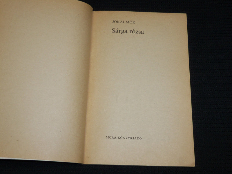 1979 SARGA ROZSA SOFTCOVER BOOK BY JOKAI MOR - J 6911