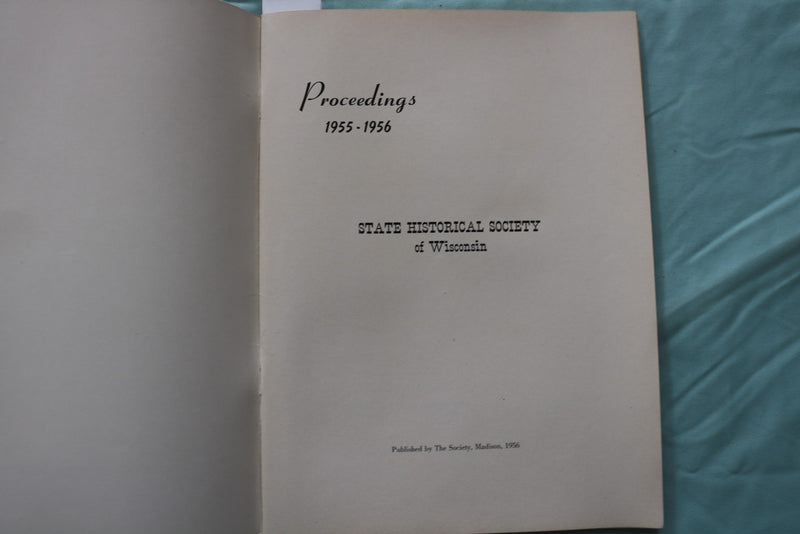 1954-1956 WISCONSIN HISTORICAL SOCIETY PROCEEDINGS- LOT OF 2 -SOFTCOVER - K 3265
