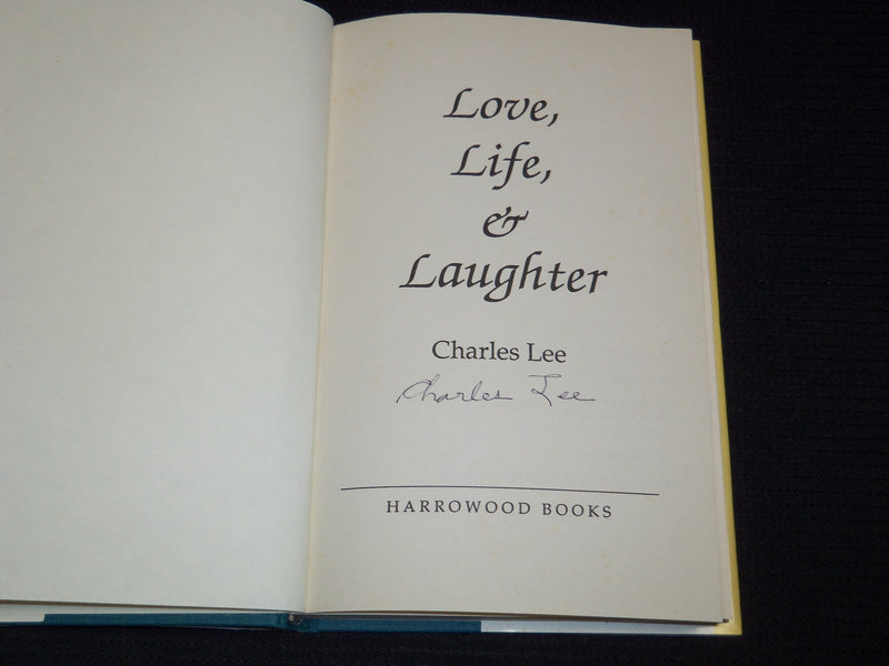 1990 LOVE LIFE AND LAUGHTER HARDCOVER BOOK SIGNED BY CHARLES LEE - KD 7731