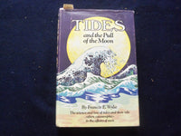 1979 TIDES AND THE PULL OF THE MOON HARDCOVER BOOK BY FRANCIS E. WYLIE - KD 8398