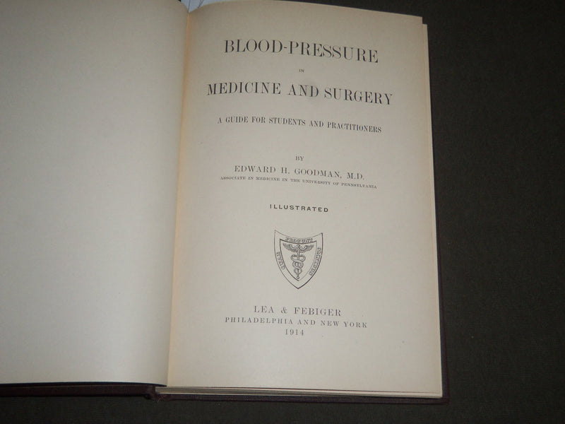 1914 BLOOD PRESSURE IN MEDICINE AND SURGERY BY EDWARD GOODMAN M.D - KD 4396