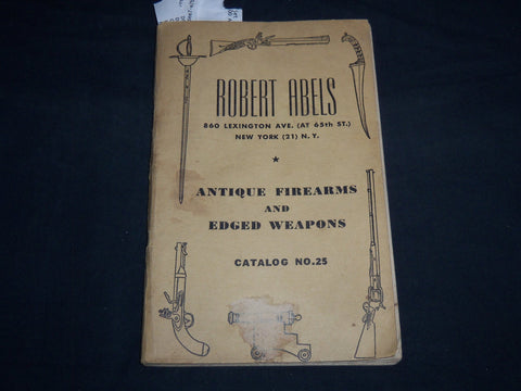 1940'S ROBERT ABELS ANTIQUE FIREARMS & EDGED WEAPONS CATALOG NO. 25 - J 8598