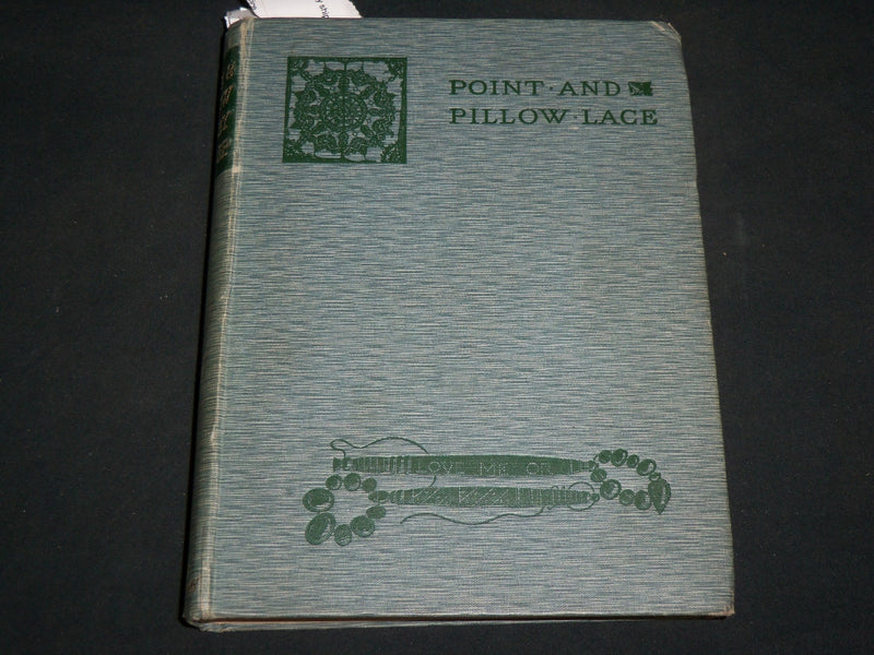 1905 POINT AND PILLOW LACE HARDCOVER BOOK BY MARY SHARP - NICE ILLUS. - KD 6617