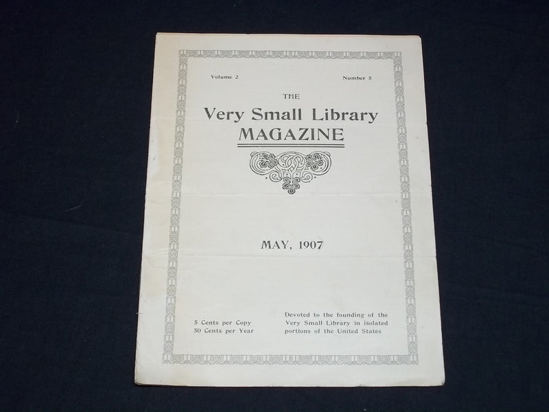 1907 MAY THE VERY SMALL LIBRARY MAGAZINE - VOLUME 2 NO. 5 - J 5582