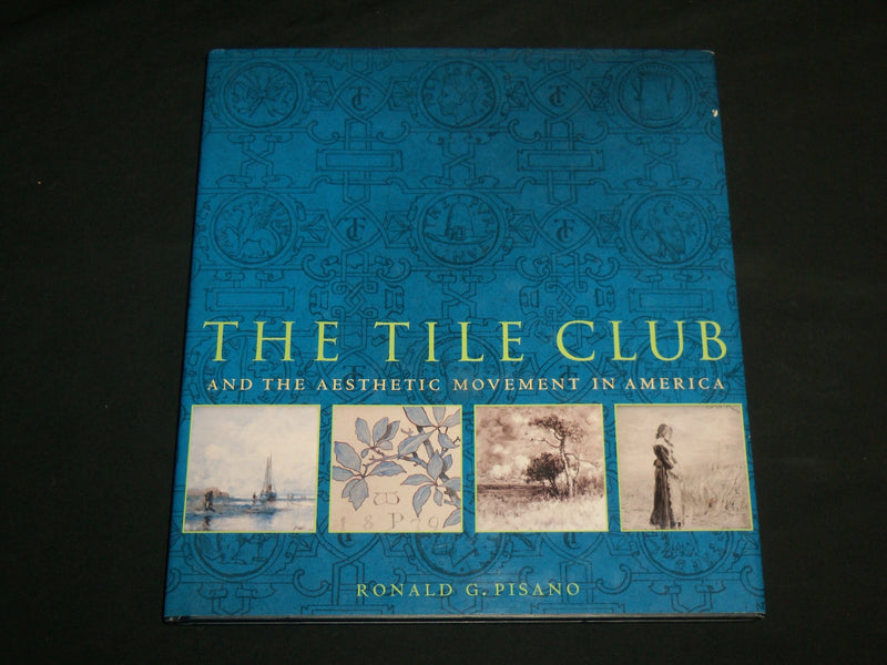 1999 THE TILE CLUB AESTHETIC IN AMERICA BOOK BY RONALD G. PISANO - R 705T