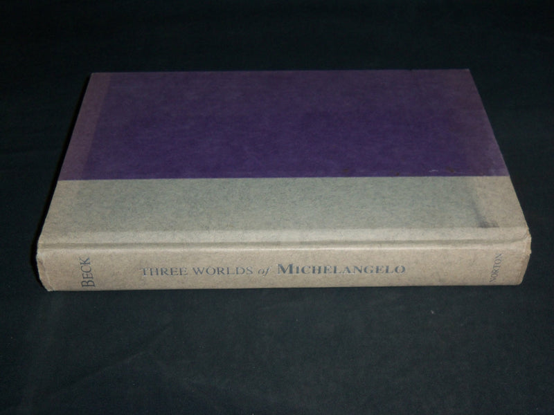1999 THREE WORLDS OF MICHELANGELO HARDCOVER BOOK BY JAMES BECK - KD 6932