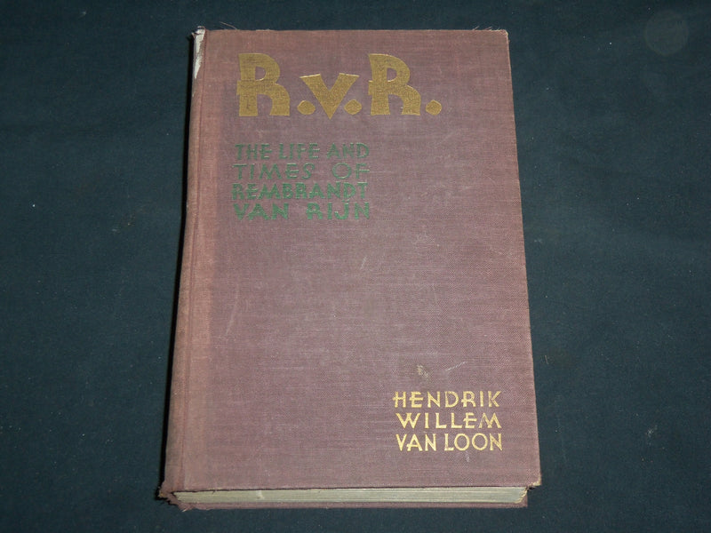 1930 R. V. R. THE LIFE AND TIMES OF REMBRANDT VAN RIJN BOOK BY VAN LOO- KD 7244
