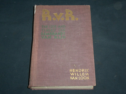 1930 R. V. R. THE LIFE AND TIMES OF REMBRANDT VAN RIJN BOOK BY VAN LOO- KD 7244