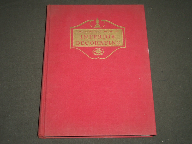 THE COMPLETE BOOK OF INTERIOR DECORATING BY MARY DERIEUX - NICE PHOTOS - KD 3752
