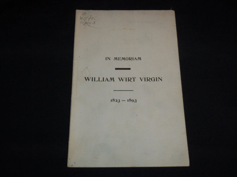 1893 IN MEMORIAM OF WILLIAM WIRT VIRGIN 1823-1893 BOOK - STATE OF MAINE - J 8859