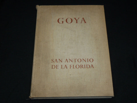 1955 GOYA - FRESCOS IN SAN ANTONIO DE LA FLORIDA HARDCOVER BOOK - R 717S