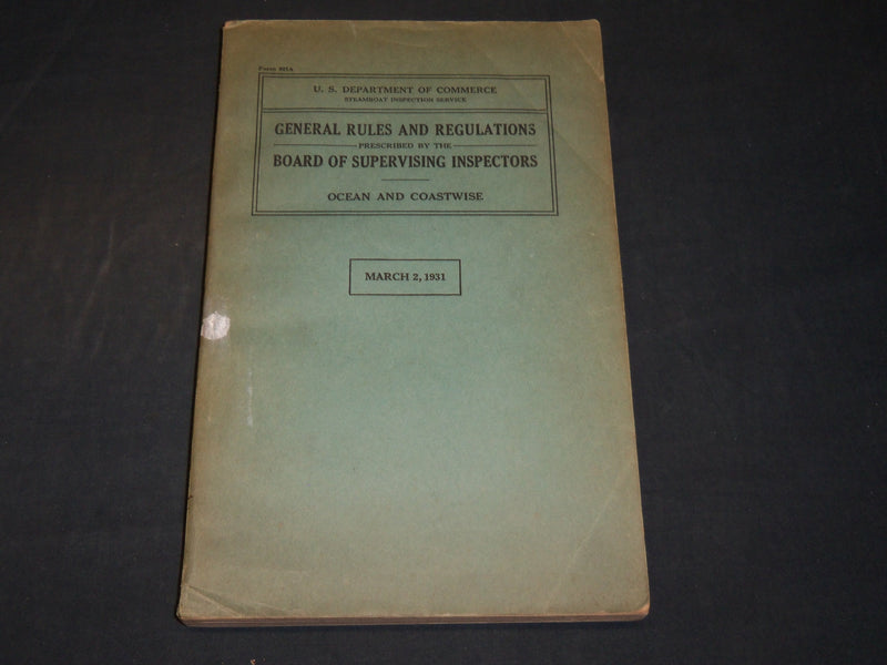 1931 OCEAN AND COASTWISE GENERAL RULES & REGULATIONS BOOK - KD 2756A