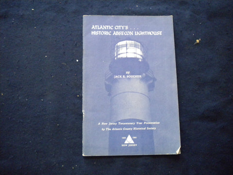 1964 ATLANTIC CITY'S HISTORIC ABSECON LIGHTHOUSE BY JACK E. BOUCHER- J 8334