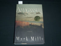 2004 AMAGANSETT A NOVEL SIGNED BY MARK MILLS - HARDCOVER BOOK - KD 5512