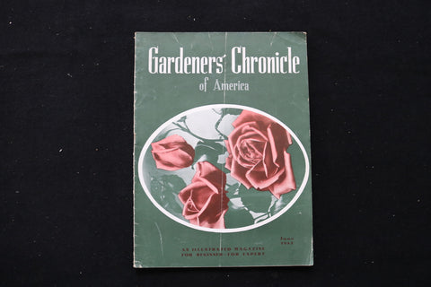 1943 JUNE GARDENER'S CHRONICLE OF AMERICA MAGAZINE - ROSES COVER - E 10431