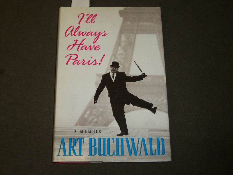 1996 I'LL ALWAYS HAVE PARIS BOOK SIGNED BY ART BUCHWALD - KD 5351