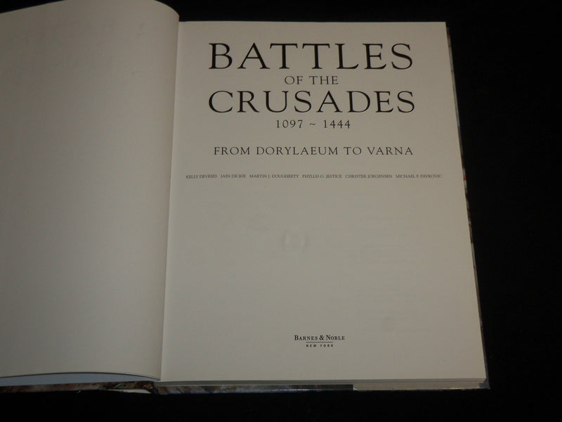 2007 BATTLE OF THE CRUSADES 1097-1444 FROM DORYLAEUM TO VARNA BOOK - R 702R