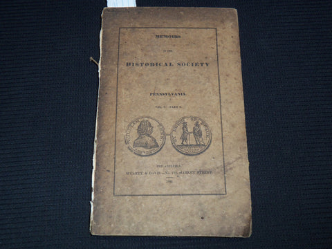 1840 MEMOIRS OF THE HISTORICAL SOCIETY OF PENNSYLVANIA VOLUME 4 PART 1 - KD 7799