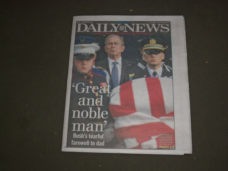 2018 DECEMBER 6 NEW YORK DAILY NEWS - GEORGE H. W. BUSH FUNERAL
