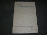 1953 OFFICE ORTHOPEDICS HARDCOVER BOOK BY LEWIS COZEN, M. D. - KD 2764Z