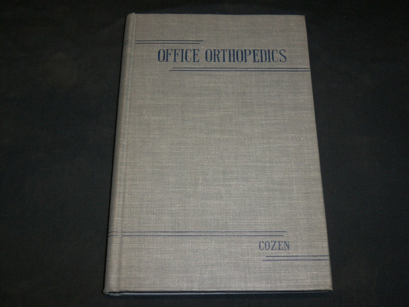 1953 OFFICE ORTHOPEDICS HARDCOVER BOOK BY LEWIS COZEN, M. D. - KD 2764Z