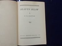 1944 HEAVEN BELOW HARDCOVER BOOK BY E. H. CLAYTON - KD 8627
