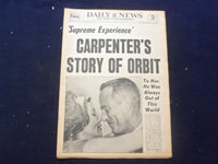 1962 MAY 28 NEW YORK DAILY NEWS NEWSPAPER - CARPENTER'S STORY OF ORBIT - NP 6762