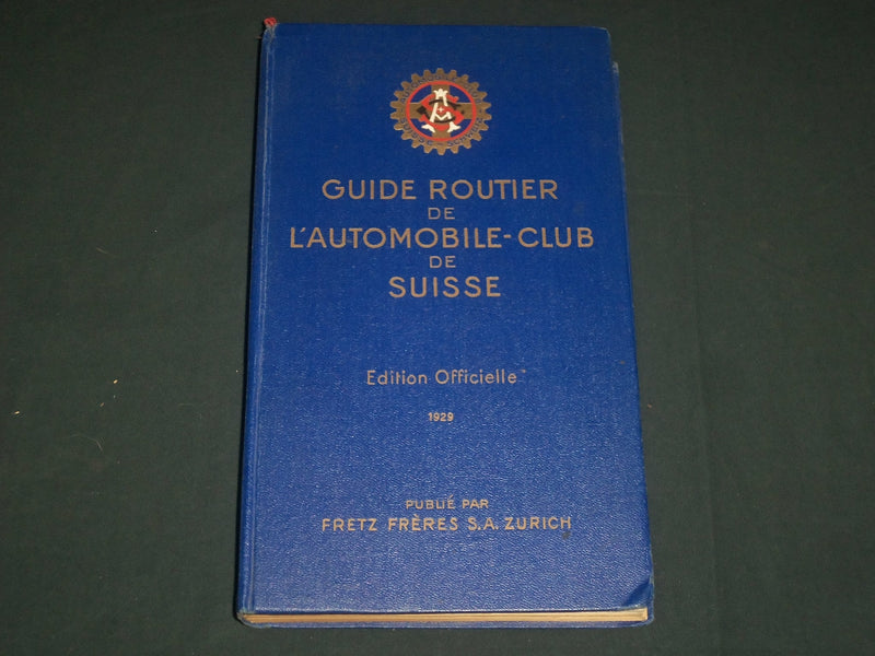 1929 GUIDE TO ROUTIER DE L'AUTOMOBILE - CLUB DE SUISSE - GREAT MAPS - KD 5452