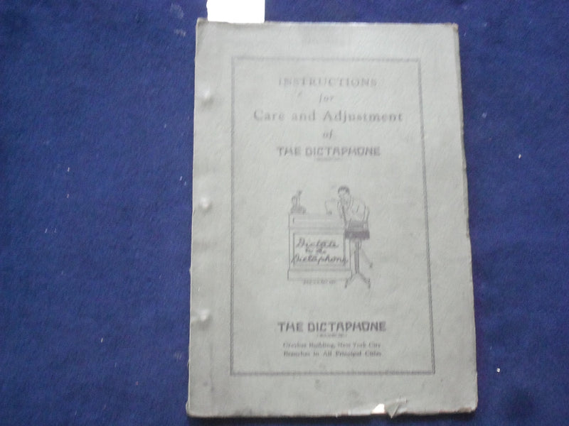 1930 INSTRUCTIONS FOR CARE & ADJUSTMENT OF THE DICTAPHONE SOFTCOVER BOOK -J 9608