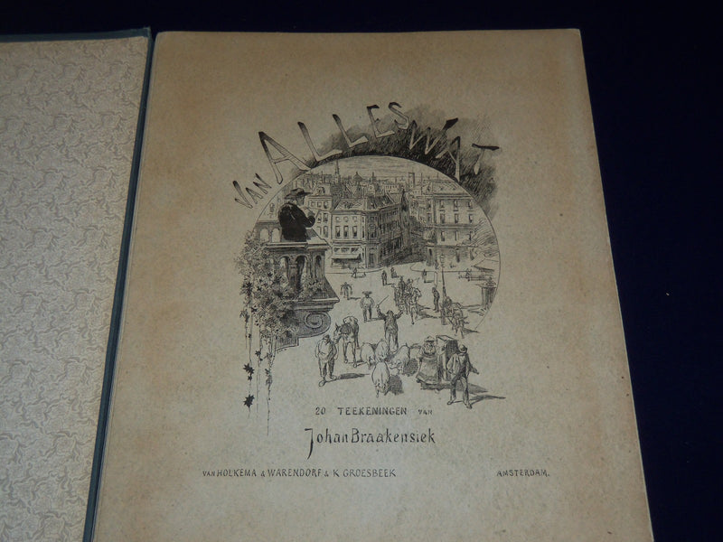 1891 VAN ALLES WAT BY JOHAN BRAAKENSIEK BOOK PUBLISHED IN AMSTERDAM - KD 513