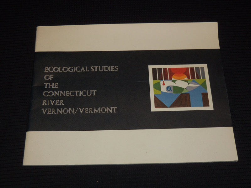 1971 ECOLOGICAL STUDIES OF THE CONNECTICUT RIVER BOOK - VERNON - VERMONT- J 7376
