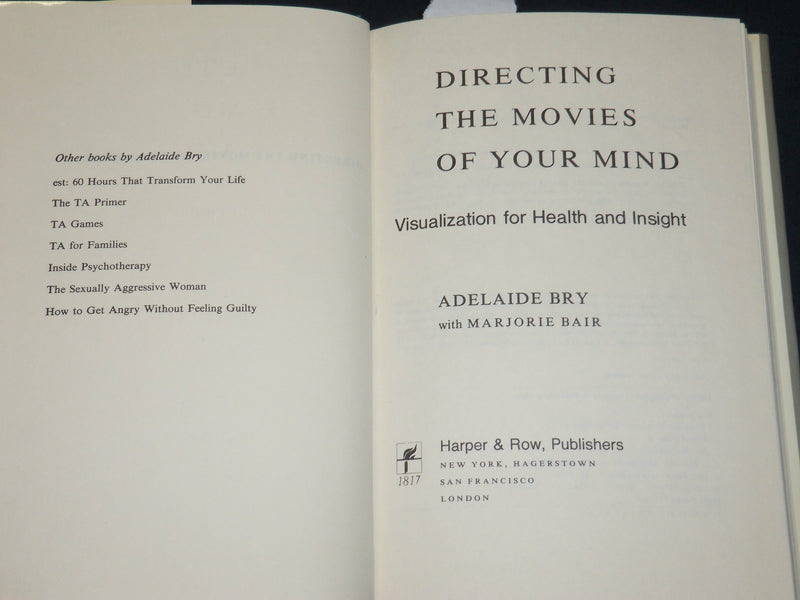 1978 DIRECTING THE MOVIES OF YOUR MIND BOOK INSCRIBED BY ADELAIDE BRY - D 491
