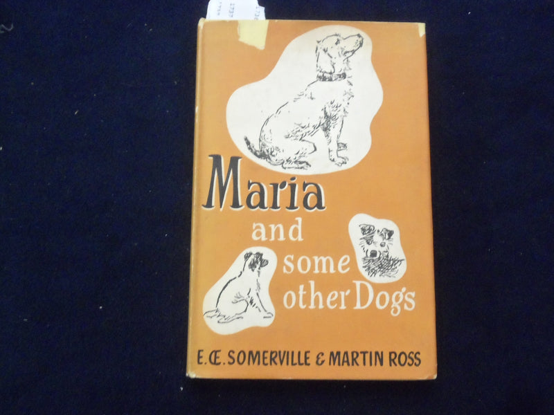 1949 MARIA AND SOME OTHER DOGS HARDCOVER BOOK BY SOMERVILLE & ROSS - KD 8742