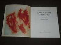 1987 PHOTOGRAPHY AS FINE ART WITH AN INTRO BY DOUGLAS DAVIS BOOK - I 956