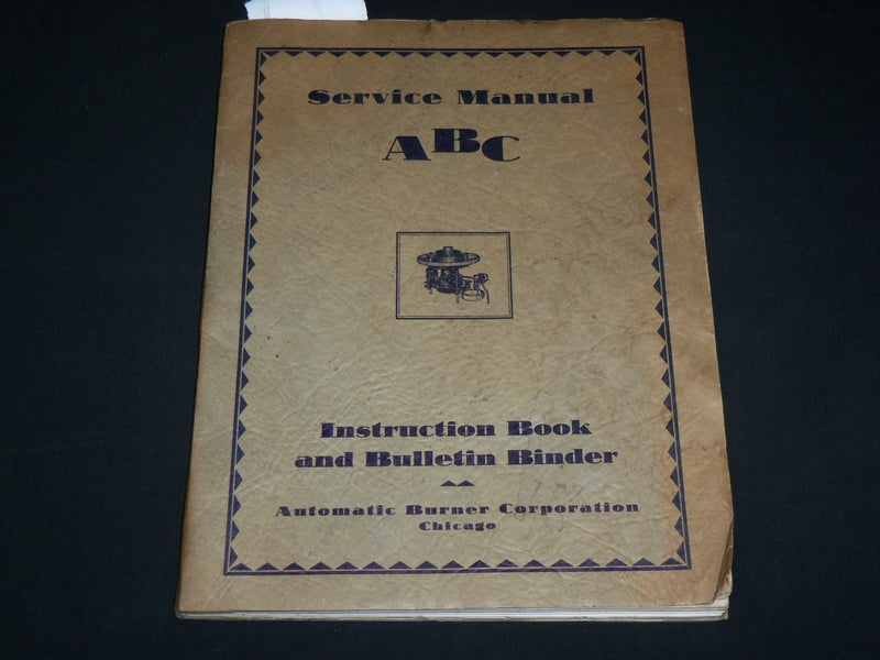 1928 AUTOMATIC BURNER CORP ABC SERVICE MANUAL - CHICAGO - KD 6430