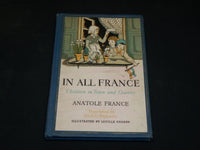 1930 IN ALL FRANCE HARDCOVER BOOK BY ANATOLE FRANCE - KD 2767I