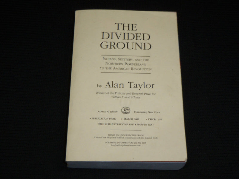 2006 THE DIVIDED GROUND SOFTCOVER BOOK BY ALAN TAYLOR - KD 7450