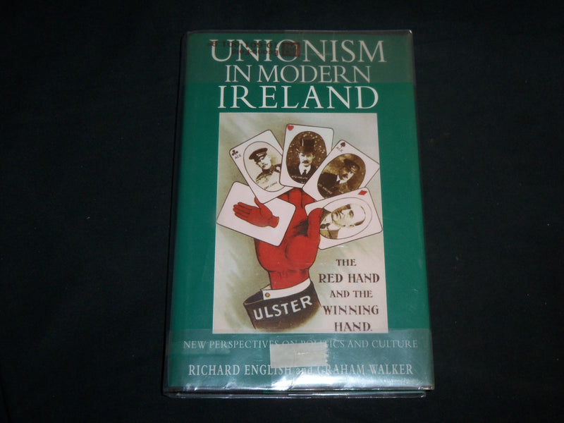1996 UNIONISM IN THE MODERN IRELAND HARDCOVER BOOK - ENGLISH & WALKER - KD 6895