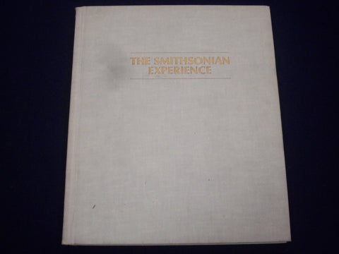 1977 THE SMITHSONIAN EXPERIENCE HARDCOVER BOOK - GREAT PHOTOS - KD 2321