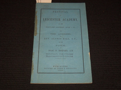 1855 LEICESTER ACADEMY FESTIVAL ADDRESS BY REV. ALONZO HILL - SHEPARD - K 3111