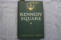 1911 KENNEDY SQUARE HARDCOVER BOOK BY F. HOPKINSON SMITH - KD 9596