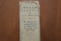 1926 ROUGH JUSTICE HARDCOVER BOOK IN SLIPCASE BY C.E. MONTAGUE- KD 9615