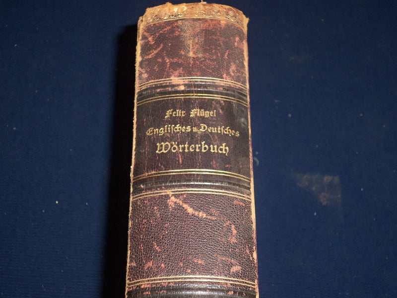 1908 A UNIVERSAL ENGLISH-GERMAN DICTIONARY BY DR. FELIX FLUGEL - 4TH ED- KD 2315